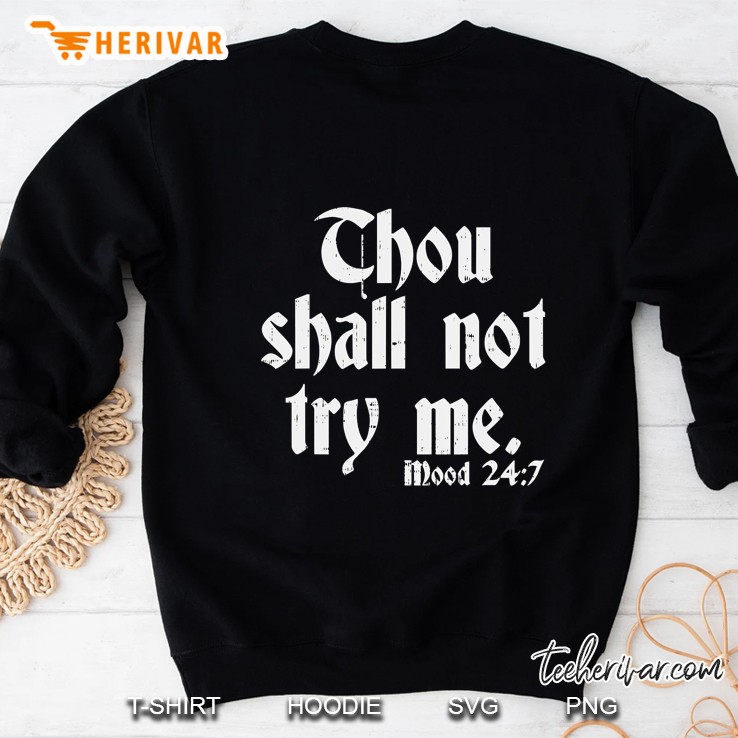 Thou Shall Not Try Me Shirt Funny Sarcastic Humor Gift Sweatshirt