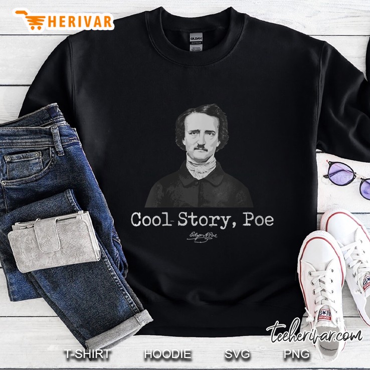 Womens Edgar Allan Poe Cool Story Poe Quote Literary Gift V-Neck Sweatshirt