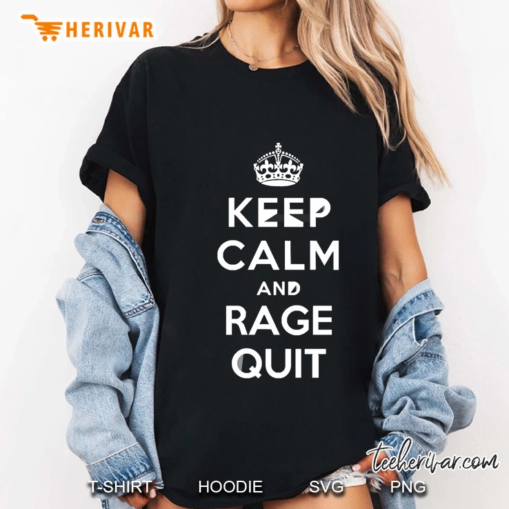 Keep Calm And Rage Quit Ladies Tee