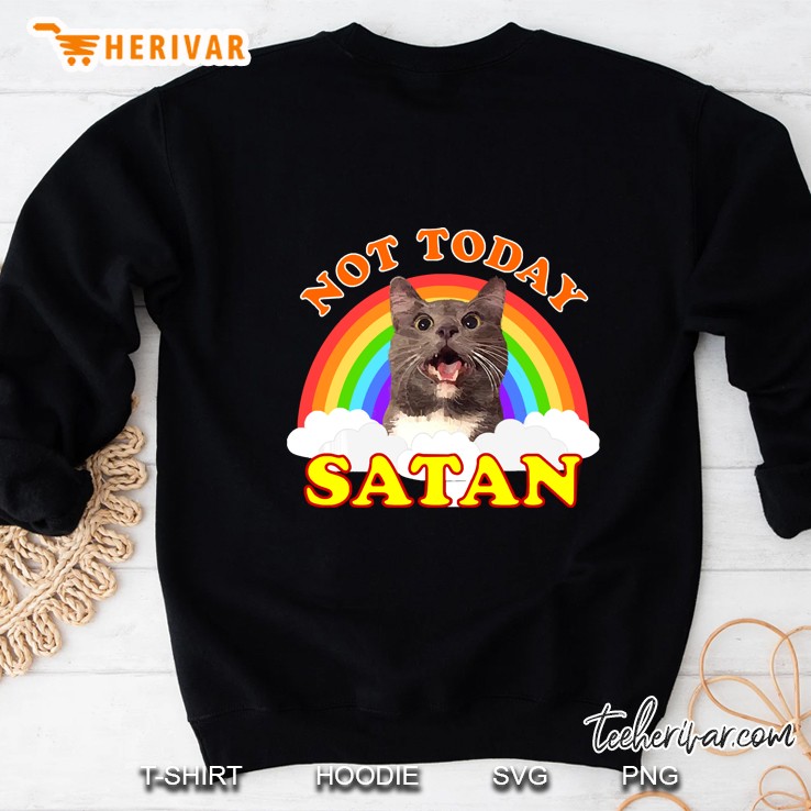 Not Today Satan! Roger The Cat Sweatshirt