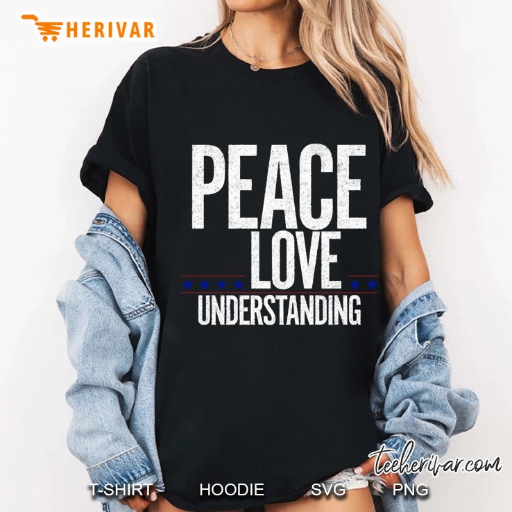 Peace Love And Understanding Hoodie