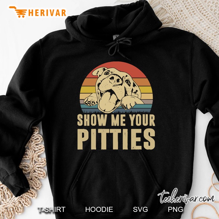 Show Me Your Pitties Retro Vintage Pitbull Lover Hoodie