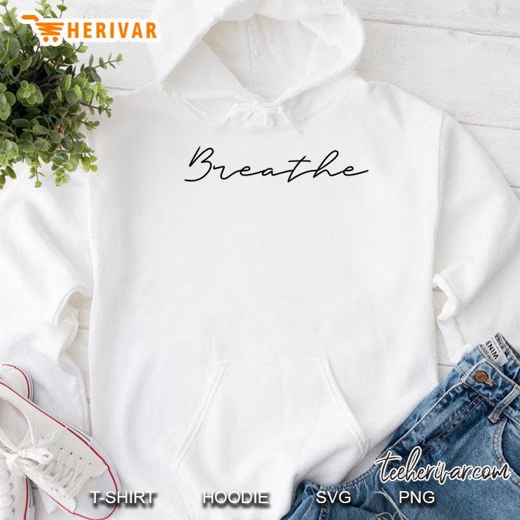 Breathe - Meditation Gifts For Spiritual Meditation Practice Hoodie