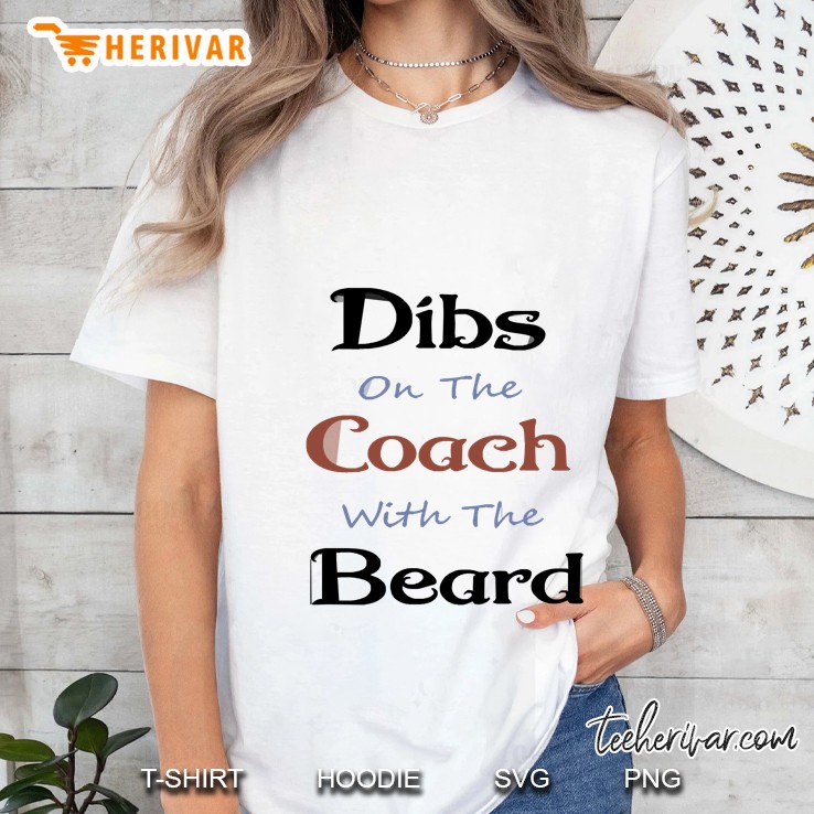 Dibs On The Coach With The Beard Ladies Tee