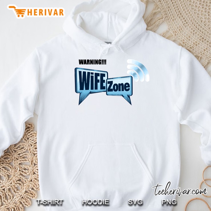 Wifi Zone Wife Joke Hoodie