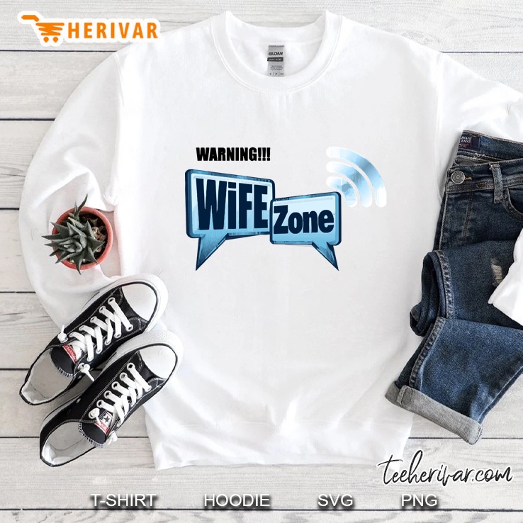 Wifi Zone Wife Joke Sweatshirt
