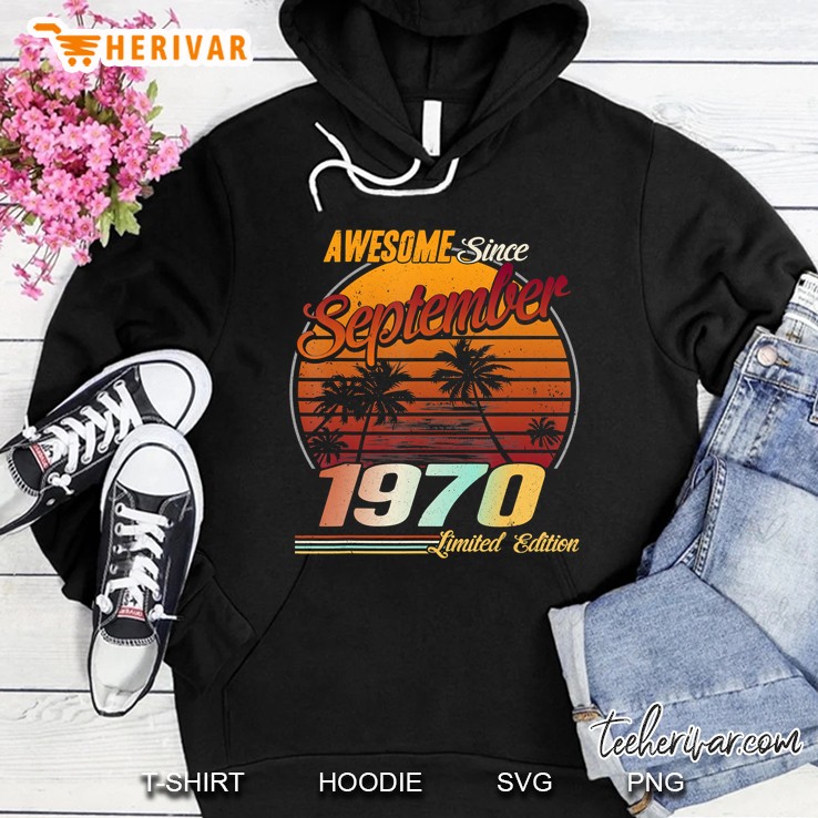 Awesome Since September 1970 50Th Birthday Gift 50 Years Hoodie
