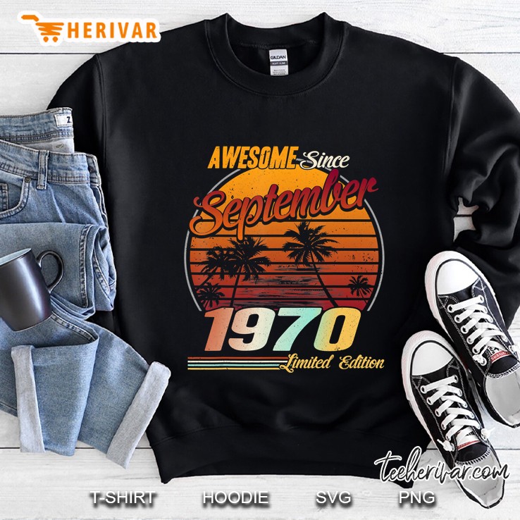Awesome Since September 1970 50Th Birthday Gift 50 Years Sweatshirt