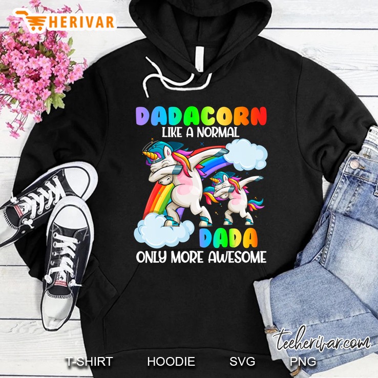 Dadacorn Like A Normal Dada But More Awesome Family Hoodie