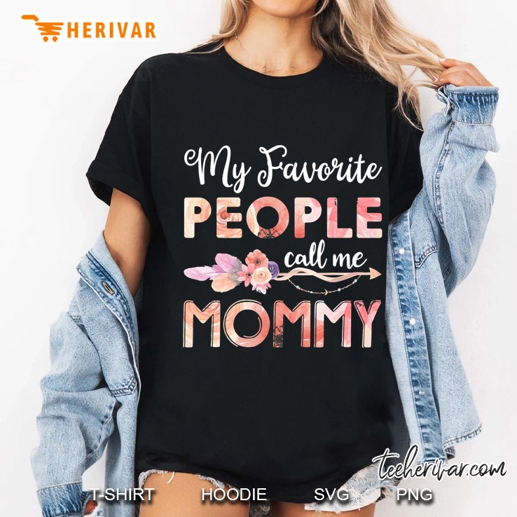 My Favorite People Call Me Mommy Floral Mom Mother Day Ladies Tee
