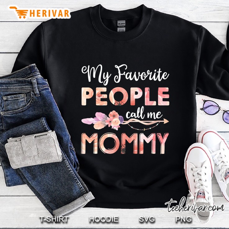 My Favorite People Call Me Mommy Floral Mom Mother Day Sweatshirt