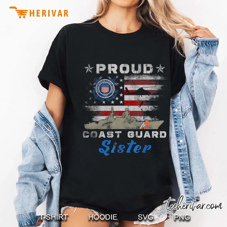 Proud Us Coast Guard Sister Uscg American Flag Shirts Hoodie