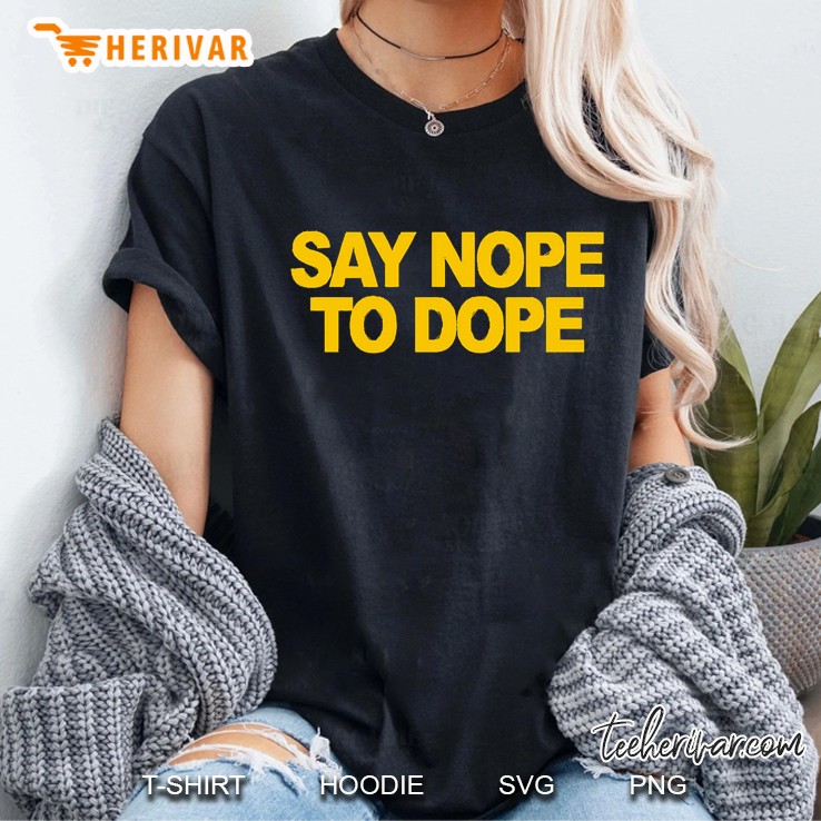 Say Nope To Dope Ladies Tee