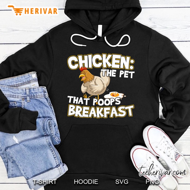 Chicken Lover Farmer I The Pet That Poops Breakfast Hoodie