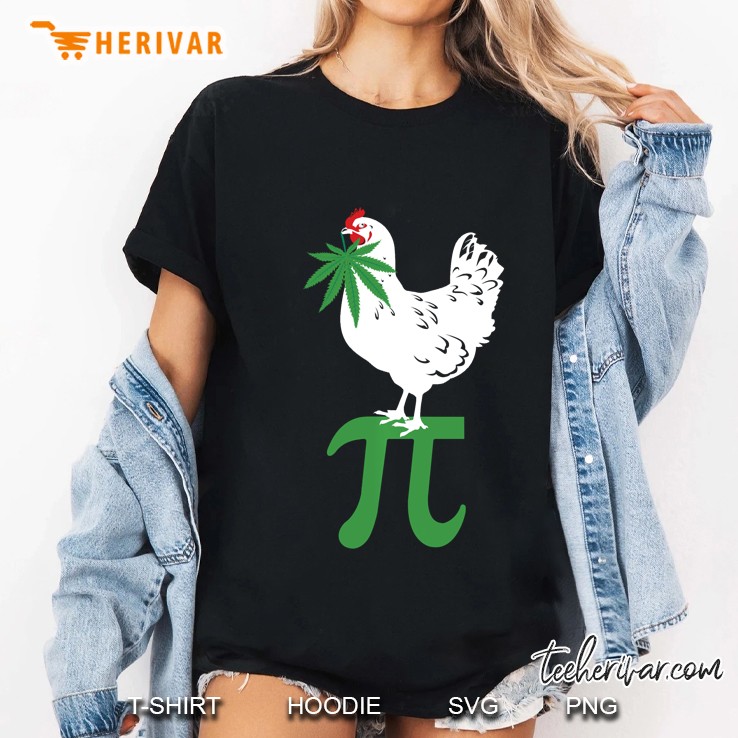 Chicken Pot Pie Marijuana Cannabis Funny Pi Weed 420 Hoodie