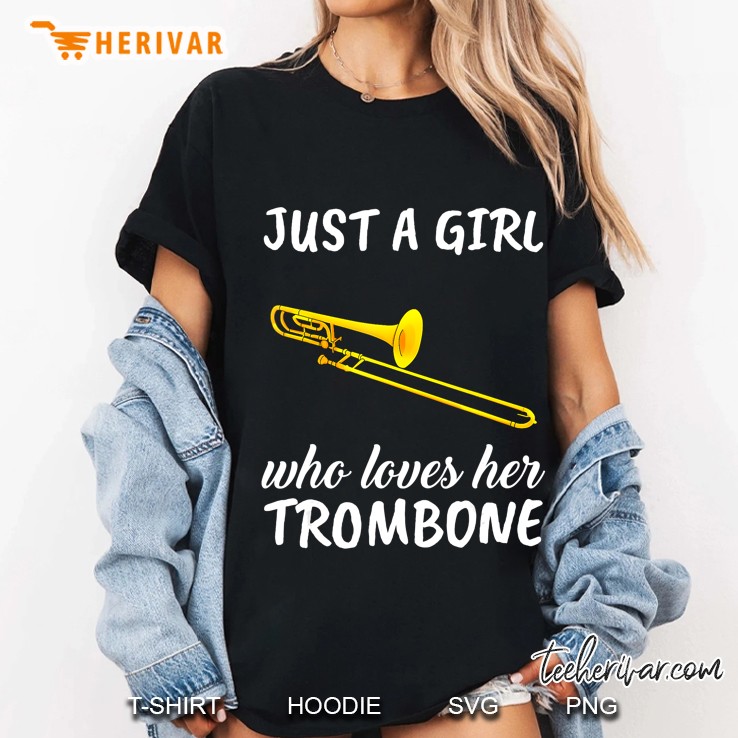 Just A Girl Who Loves Her Trombone Marching Band Trombone Ladies Tee