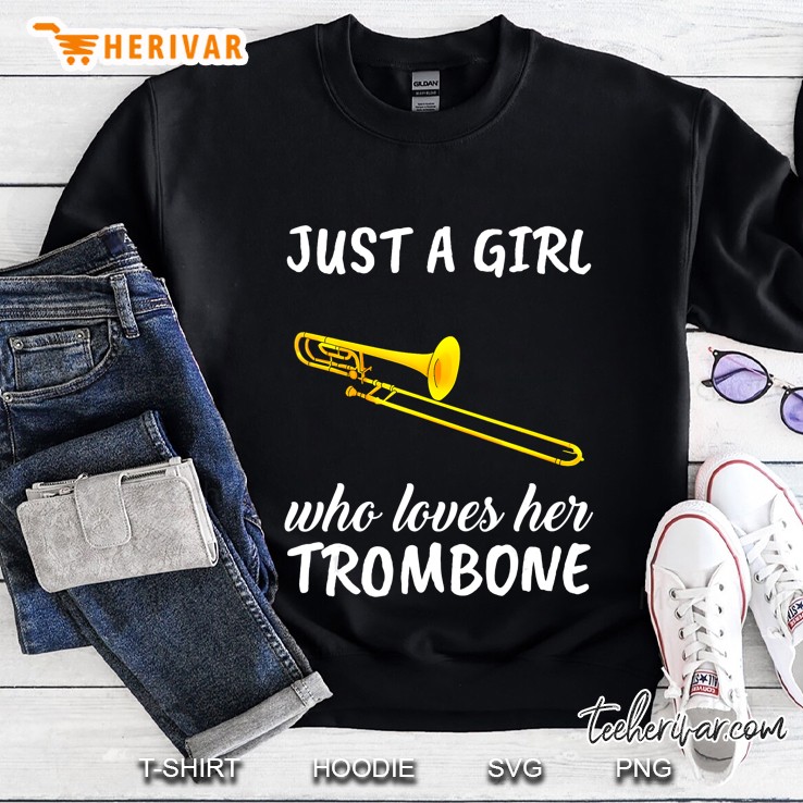 Just A Girl Who Loves Her Trombone Marching Band Trombone Sweatshirt