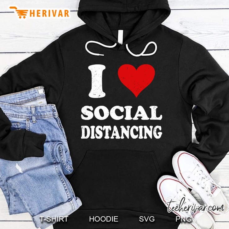 I Love Social Distancing Hoodie