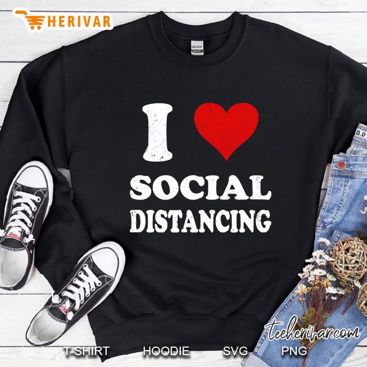 I Love Social Distancing Sweatshirt