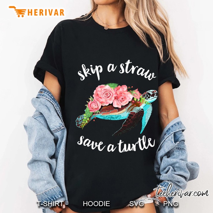 Skip A Straw Save A Turtle Ladies Tee
