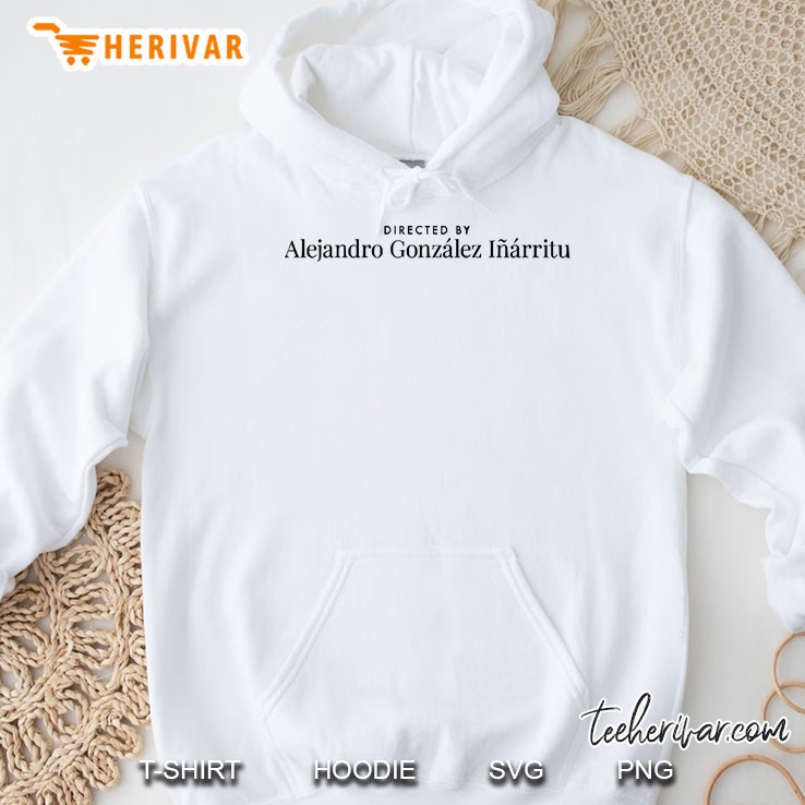 Directed By Alejandro González Iñárritu Hoodie