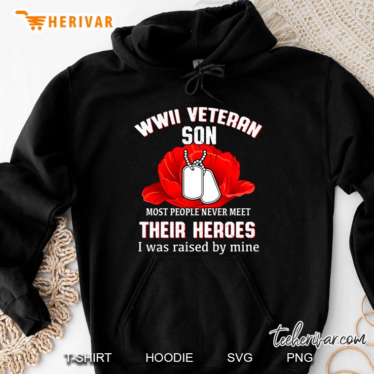 WWII Veteran Son Most People Never Meet Their Heroes I Was Raised By Mine Dog Tag Version Hoodie