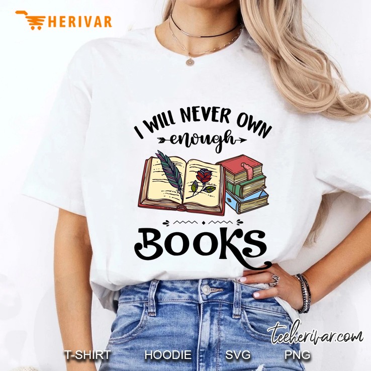 I Will Never Own Enough Books Ladies Tee