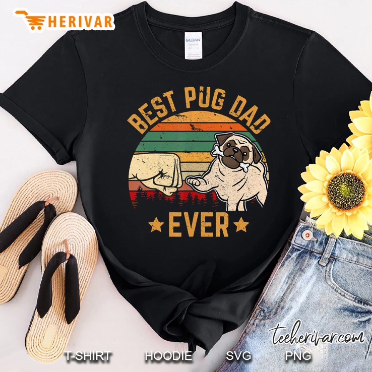 Best Pug Dad Ever Owner Lover Father Daddy Tee Dog Gifts Shirt