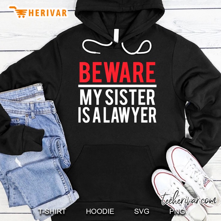 Beware My Sister Is A Lawyer Funny Attorney Mugs