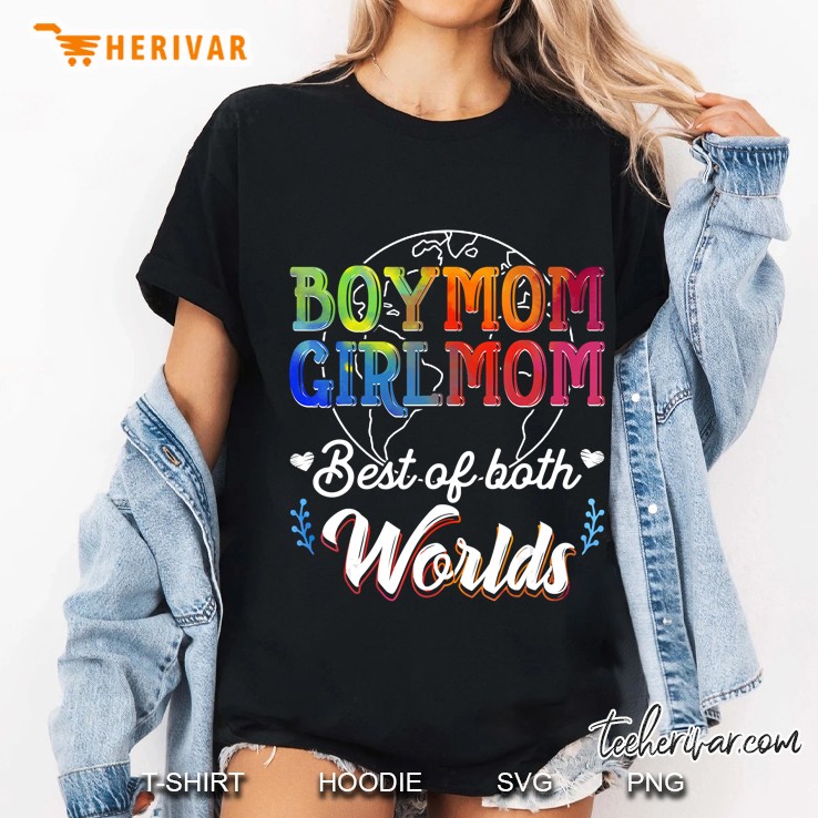 Boy Mom Girl Mom Best Of Both Worlds Ladies Tee