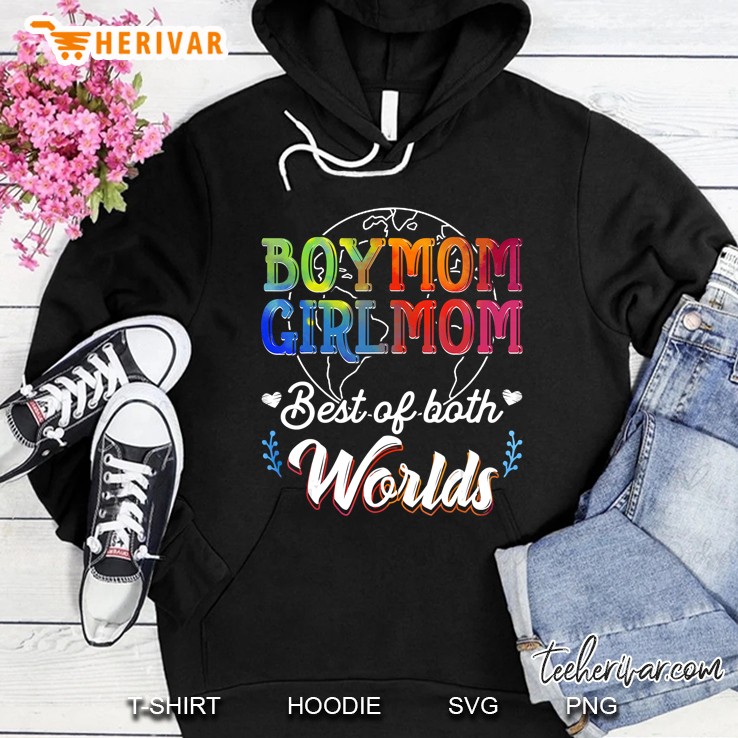 Boy Mom Girl Mom Best Of Both Worlds Hoodie