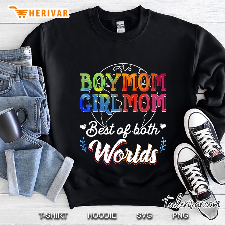 Boy Mom Girl Mom Best Of Both Worlds Sweatshirt