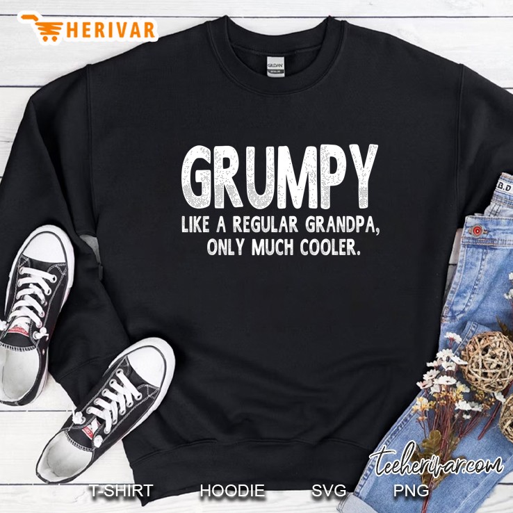 Grumpy Definition Like Regular Grandpa Only Cooler Funny Sweatshirt