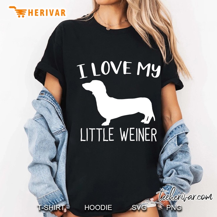 I Love My Little Weiner Dachshund Dog Lover Funny Gift Hoodie