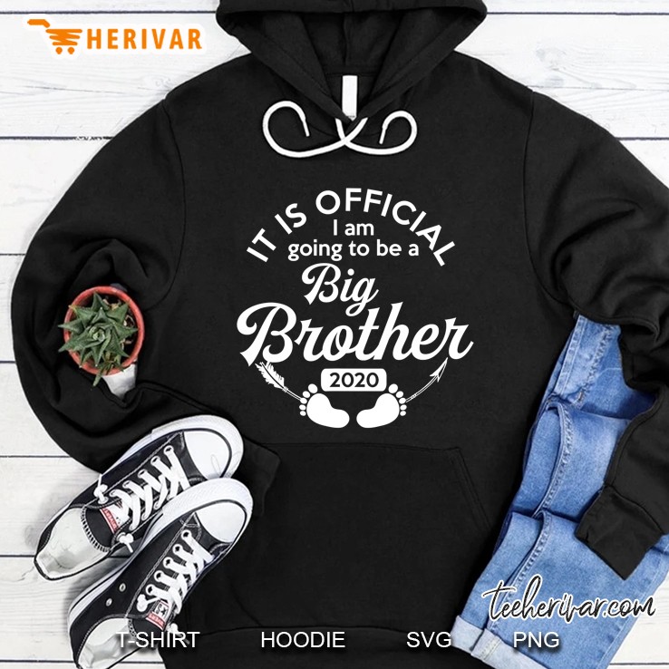 It Is Official I Am Going To Be A Big Brother 2020 Hoodie