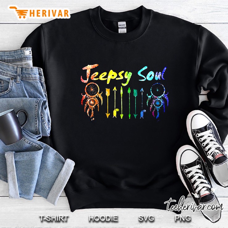 Jeepsy Soul Shirt Sweatshirt