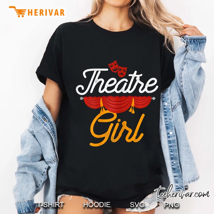 Theatre Girl Actress Drama Stage Thespian Theatre Gift Ladies Tee