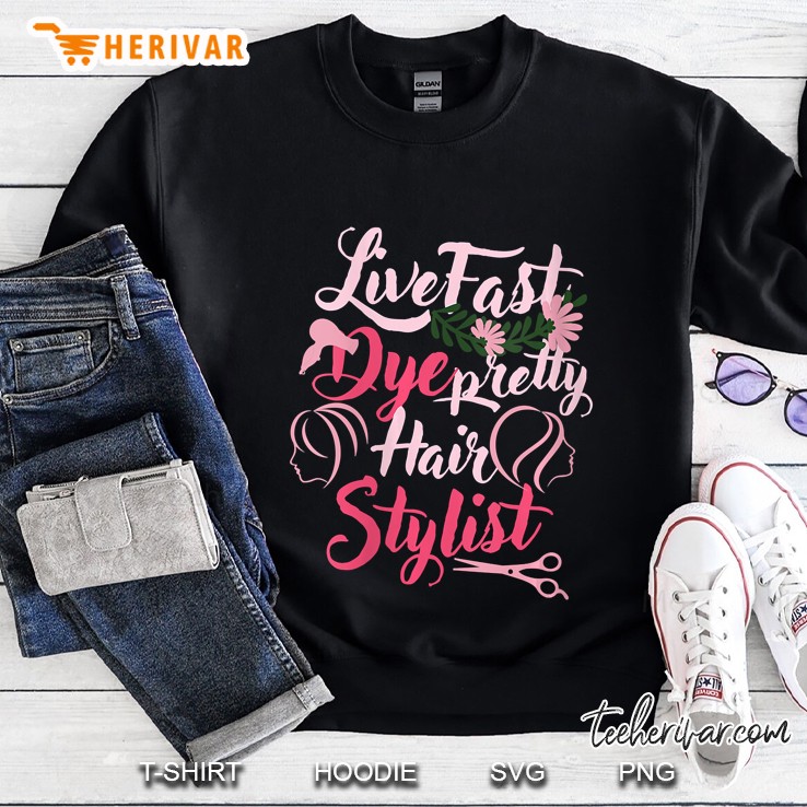 Womens Live Fast Dye Pretty Hair Stylist Women V-Neck Sweatshirt