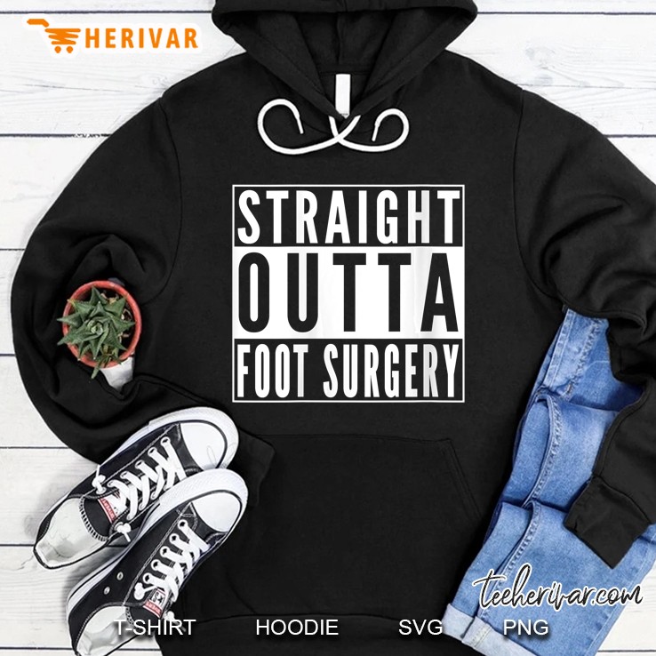 Womens Straight Outta Foot Surgery Humor Joke Gift Recovery V-Neck Hoodie