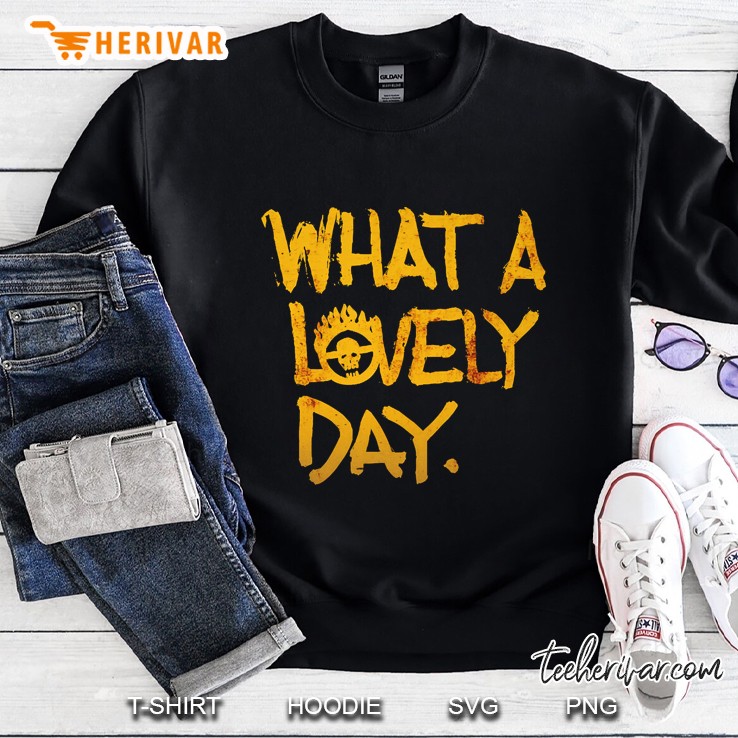 What A Lovely Day Sweatshirt