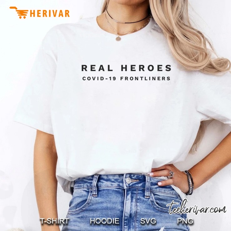 Covid 19 Frontliners Real Heroes Hoodie