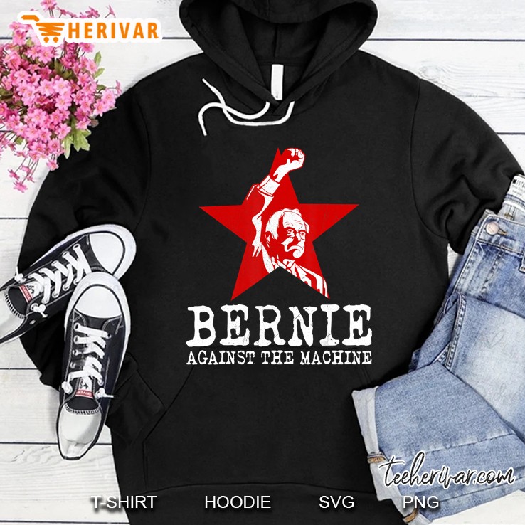 Bernie Sanders Against The Machine Red Star Bernie 2020 Hoodie