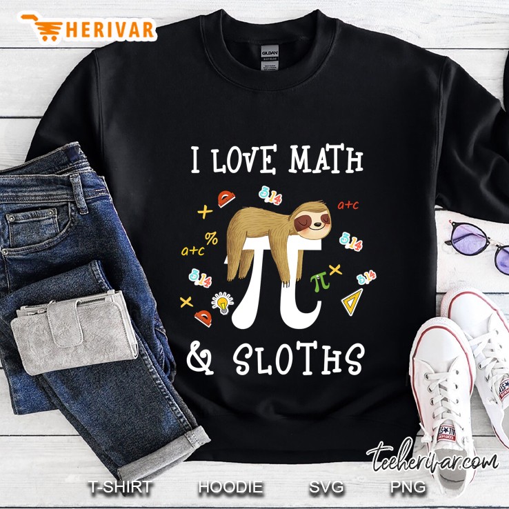 I Love Math And Sloths Funny Mathematics Pi Day Math Gifts Mugs