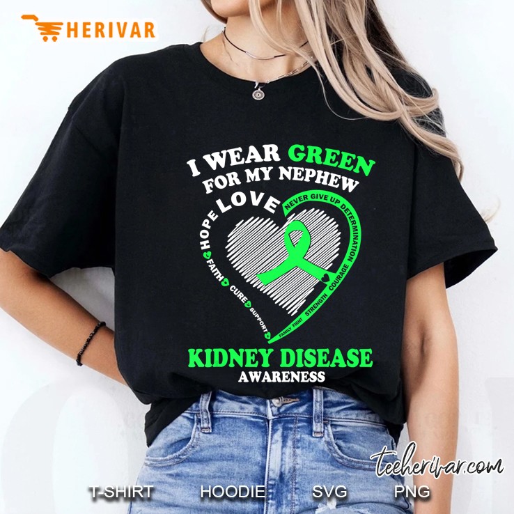 I Wear Green For My Nephew Kidney Disease Awareness Ladies Tee
