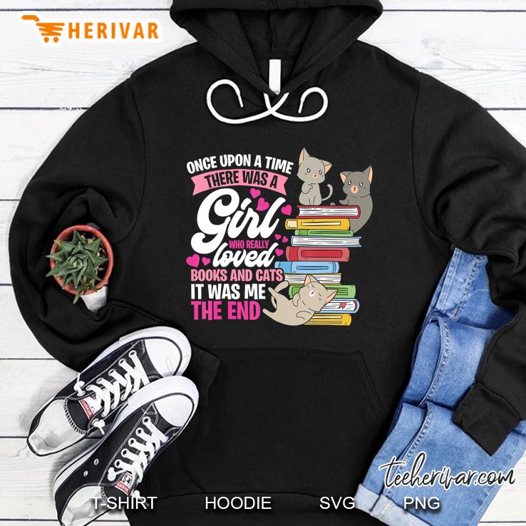 Once Upon A Time There Was A Girl Who Loved Books And Cats Hoodie