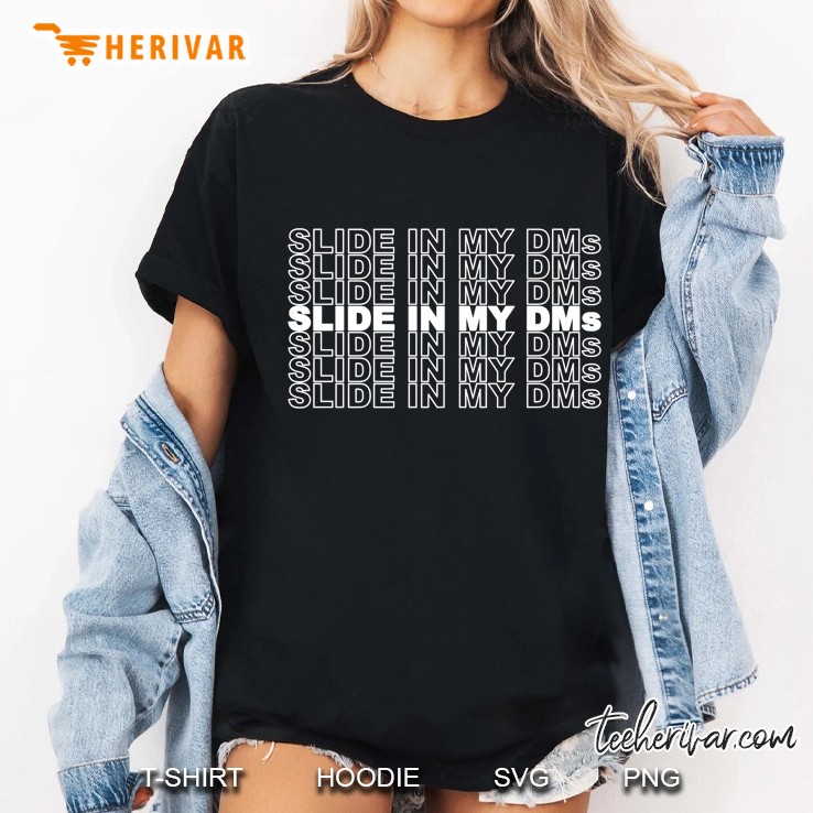 Slide In Into My Dms Funny Jersey Shore Quote Social Media Premium Ladies Tee