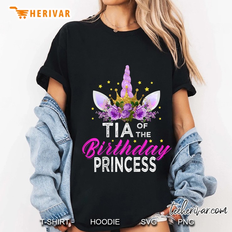Tia Of The Birthday Princess Mother Girl Unicorn Birthday Ladies Tee