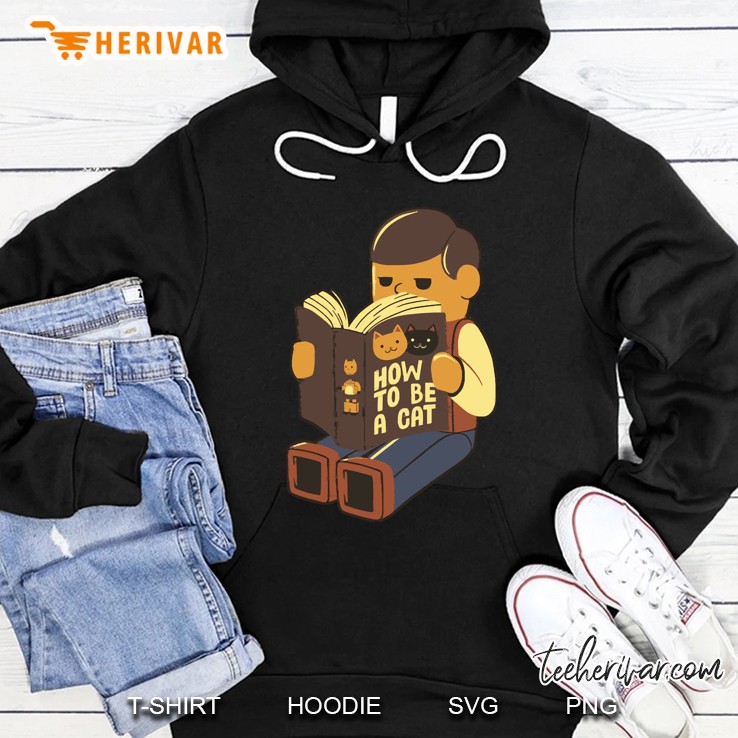 How To Be A Cat Hoodie