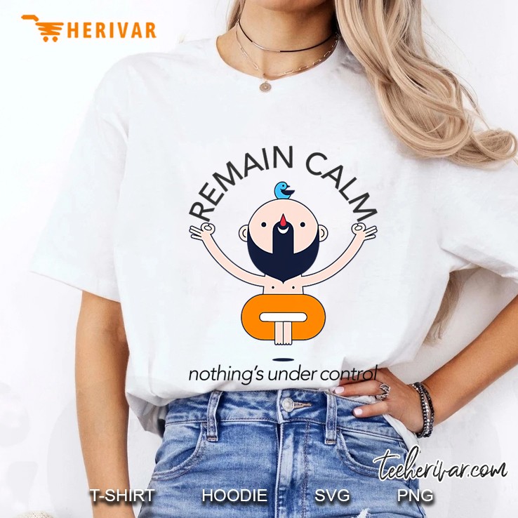 Funny Buddha Remain Calm Nothing Is Under Control Meditation Ladies Tee