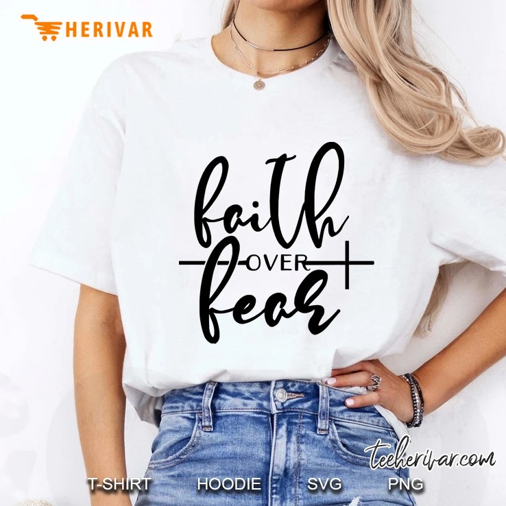 Faith Over Fear Hoodie